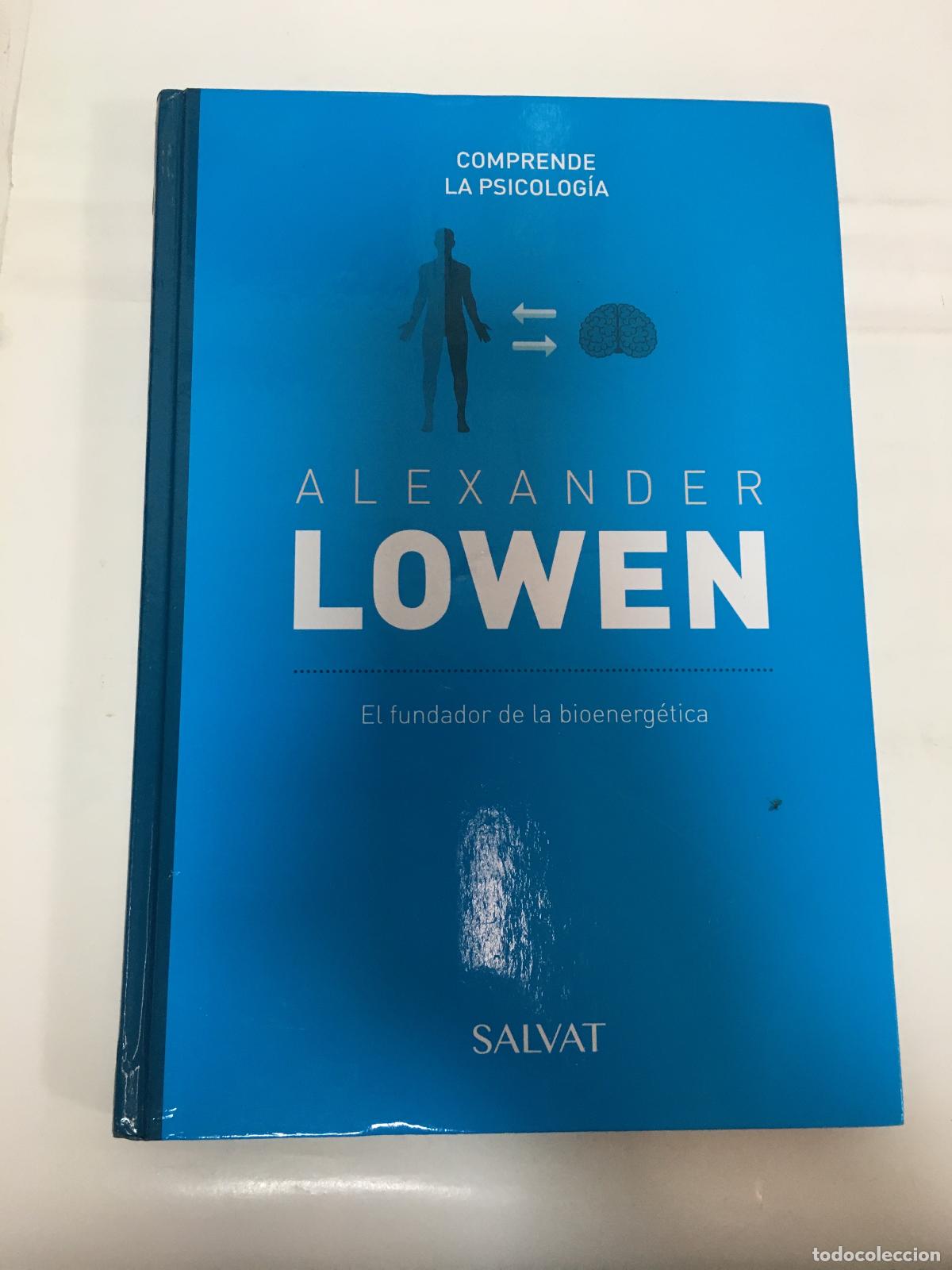 B&uuml;cher: El fundador de la bioenerg&eacute;tica - Alexander Lowen