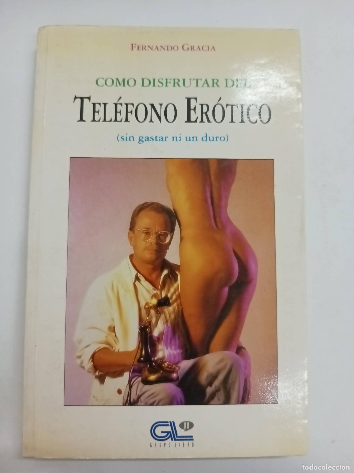 Libri di seconda mano: C&oacute;mo disfrutar del Tel&eacute;fono Er&oacute;tico. Sin gastar un duro - Fernando Gracia