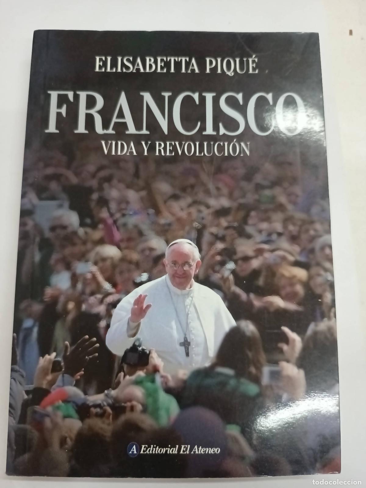 Libros: Francisco vida y revolucion - Elisabetta Pique - Foto 1