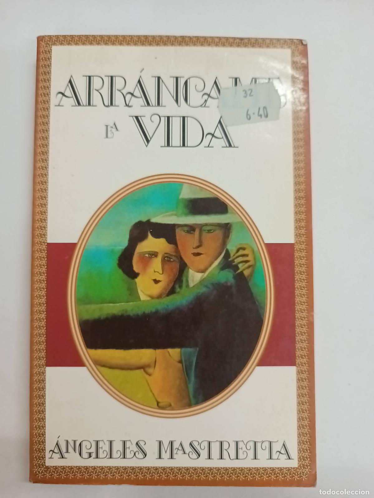 Libros: Arrancame La Vida - Angeles Mastretta - Foto 1