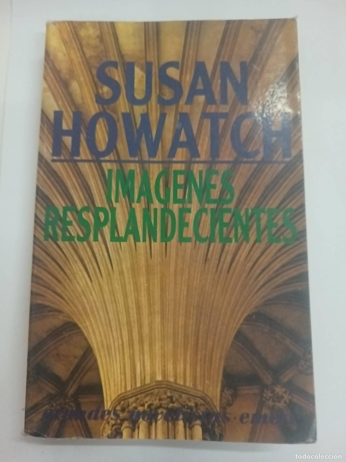 Libros: Imagenes Resplandecientes - Susan Howatch - Foto 1