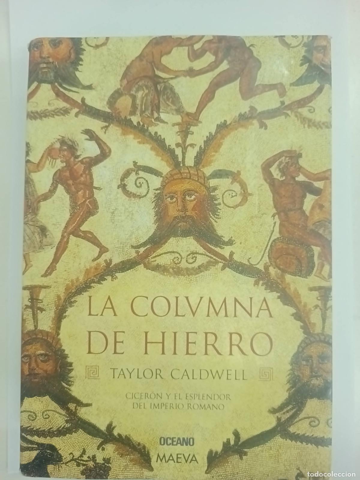 Libros: La Columna de Hierro - Taylor Caldwell - Foto 1