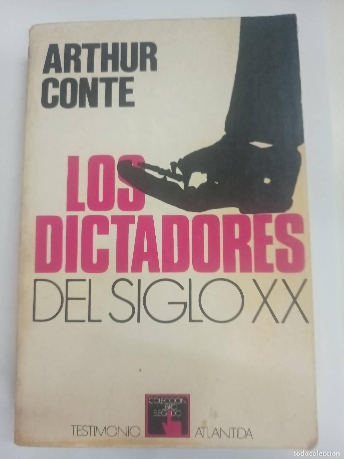 Libros: Los dictadores del siglo xx - Arthur Conte