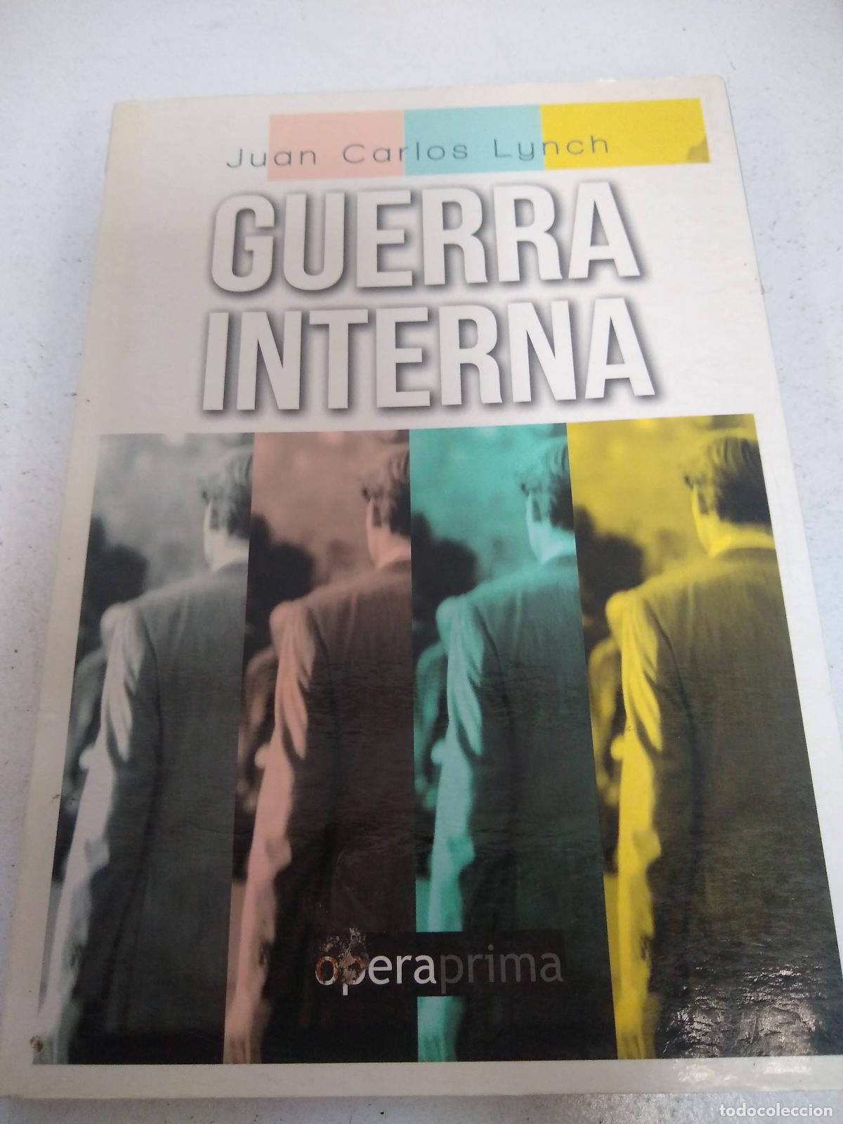 Libri di seconda mano: Guerra interna - Juan Carlos Lynch