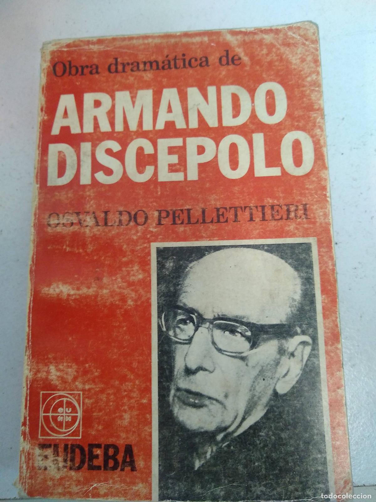 Libri di seconda mano: Obra Dram&aacute;tica De Armando Disc&eacute;polo - Pellettieri, Osvaldo