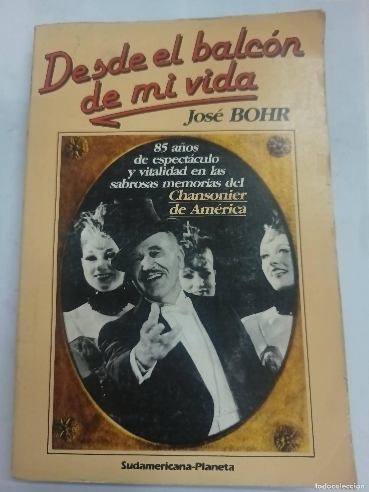 Libros: Desde el balcon de mi vida - Jose Bohr - Foto 1
