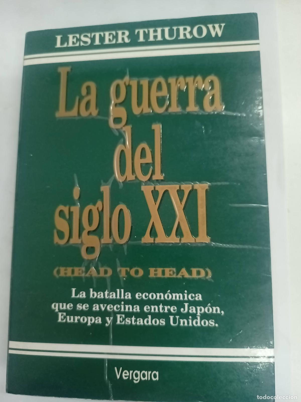 Libros: La guerra del siglo XXI - Lester C. Thurow - Foto 1