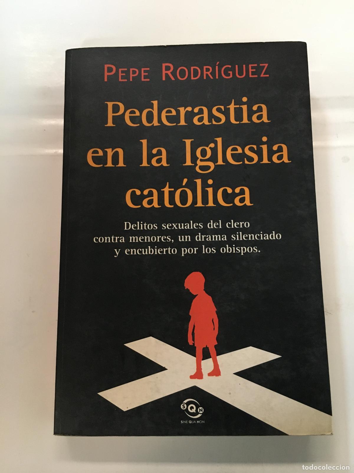 Libros: Pederastia en la Iglesia Catolica - Pepe Rodriguez - Foto 1