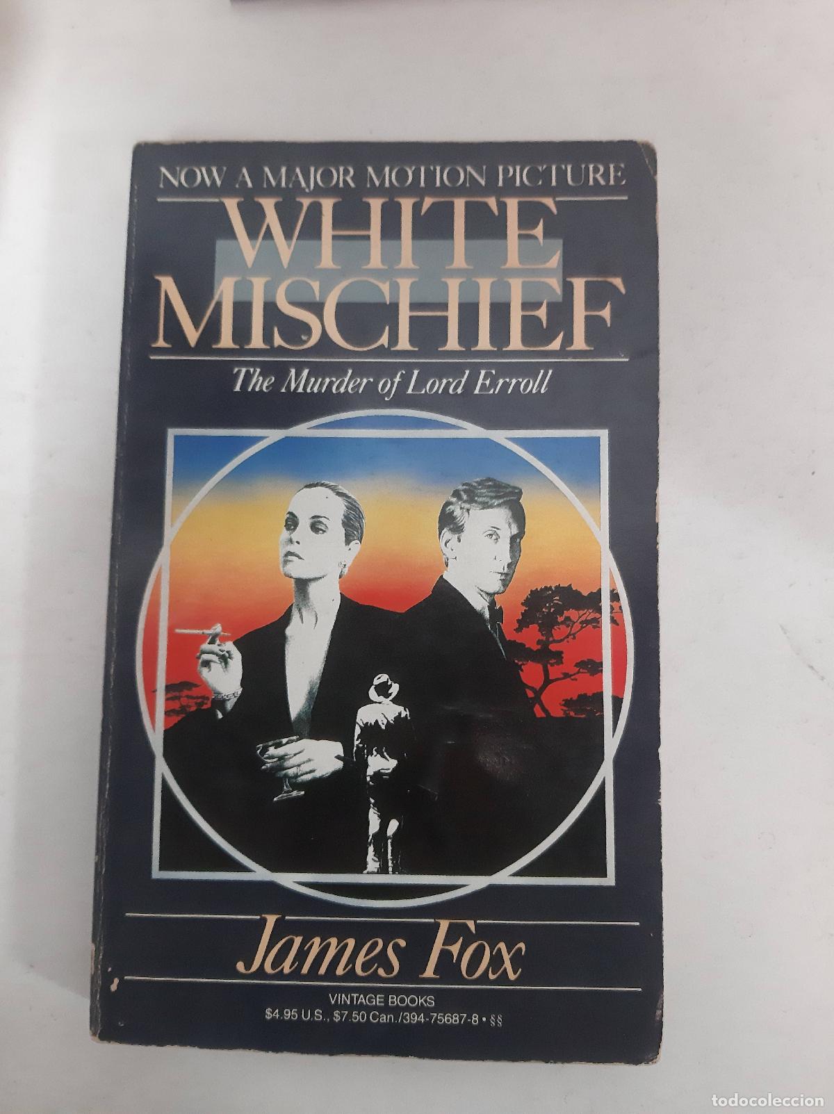 Libri di seconda mano: White Mischief, The Murder of Lord Erroll - James Fox