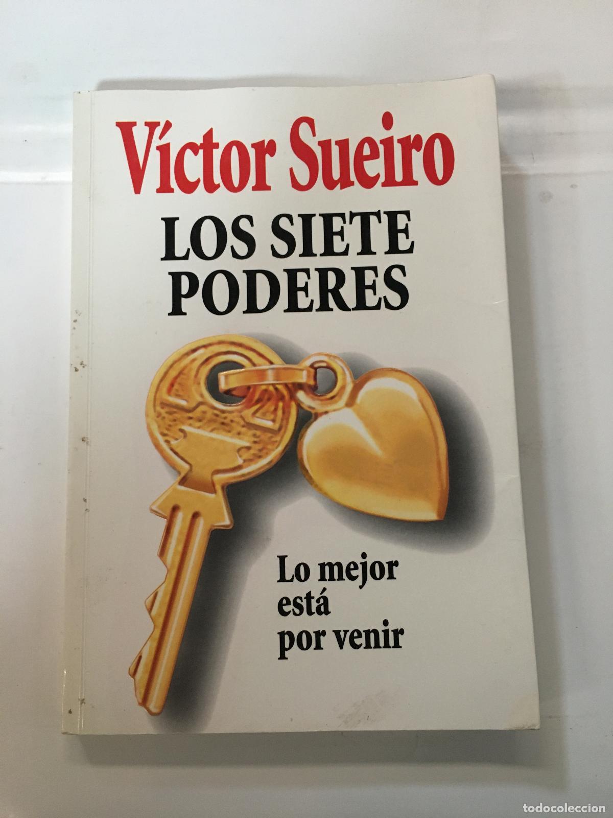 Libros: LOS SIETE PODERES Lo mejor est&aacute; por venir - V&iacute;ctor Sueiro