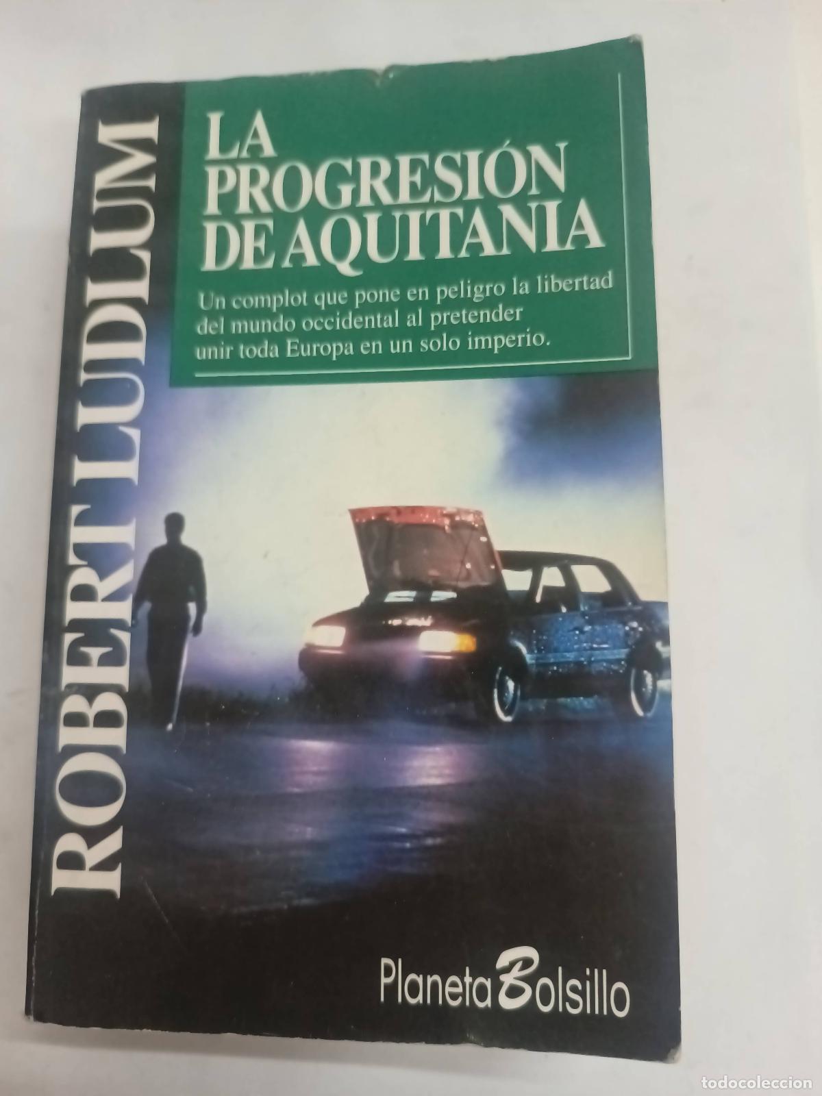 Libros: La progresi&oacute;n de Aquitania - Robert Ludlum - Foto 1