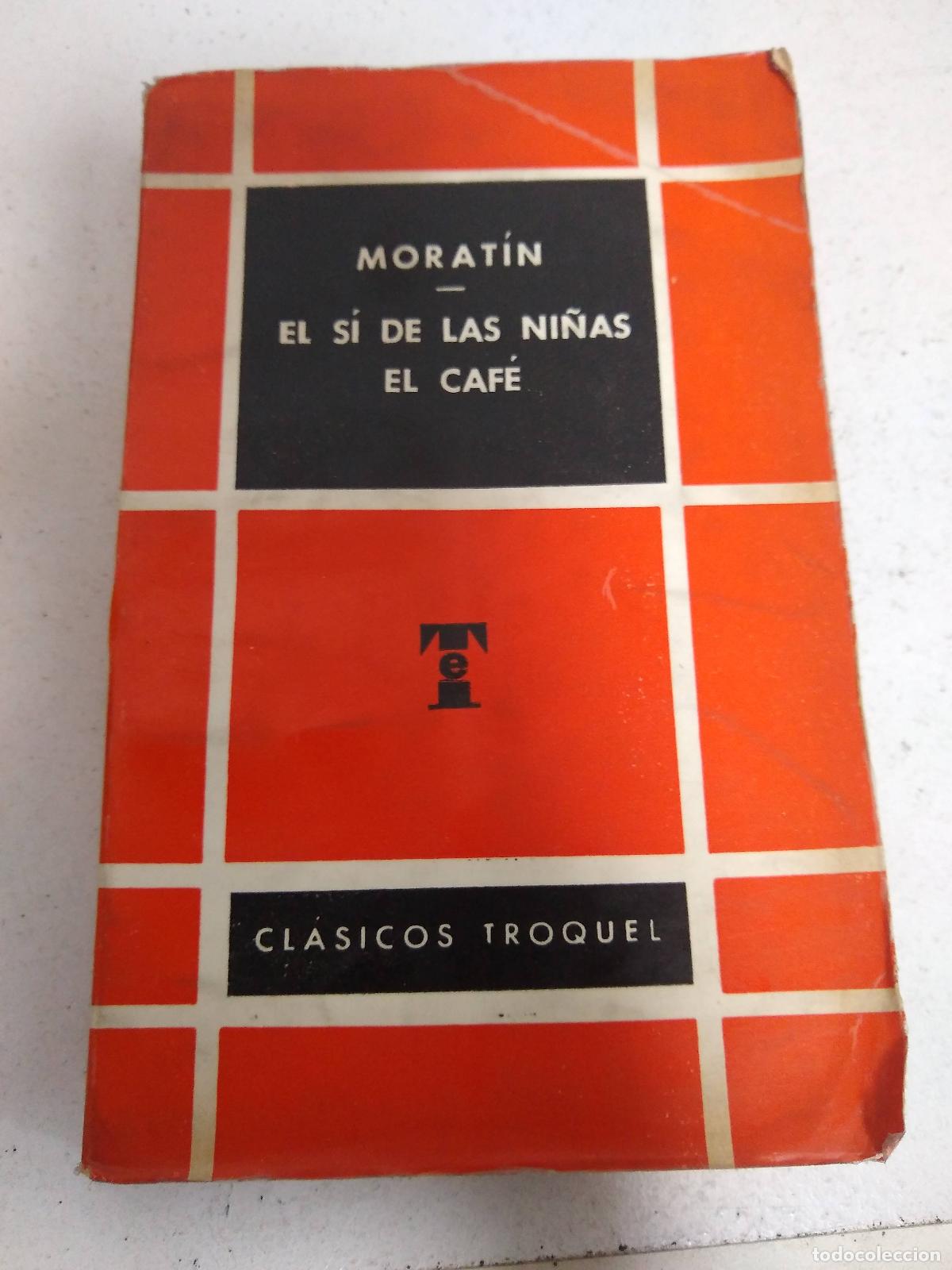 Libros: El s&iacute; de las ni&ntilde;as / El caf&eacute; - Morat&iacute;n - Foto 1