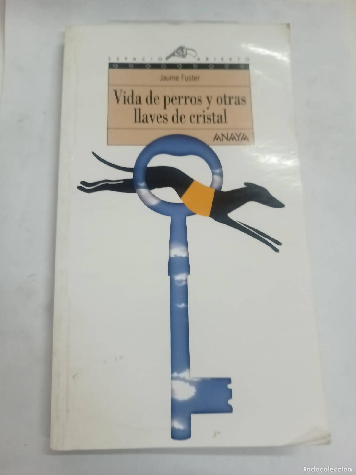 Libri di seconda mano: Vida de perros y otras llaves de cristal - Jaume Fuster