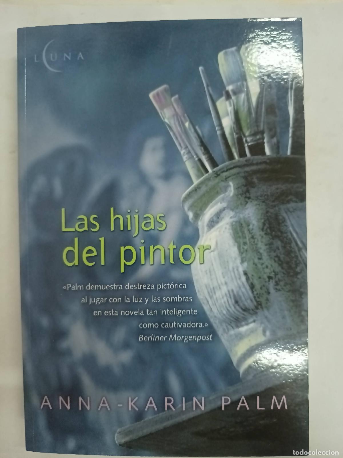 Libros: Las hijas del pintor - Anna Karin Palm - Foto 1