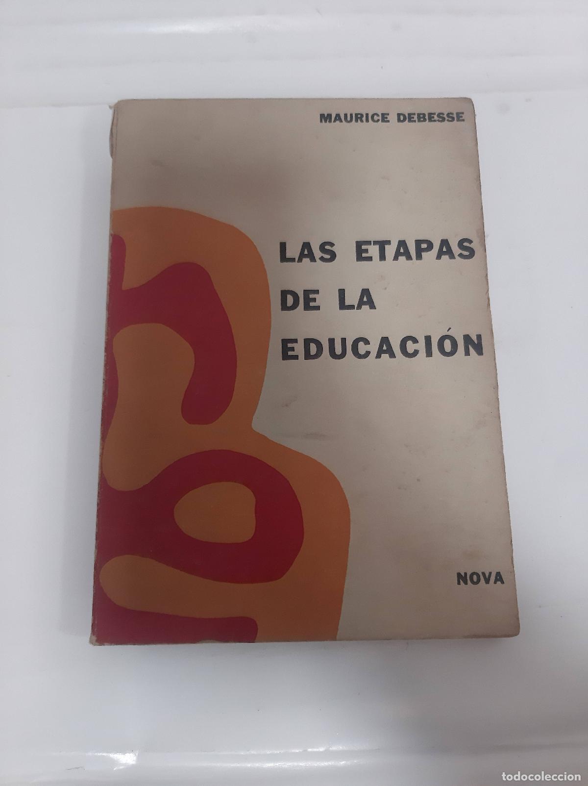 Libros: Las etapas de la educaci&oacute;n - Maurice Debesse - Foto 1
