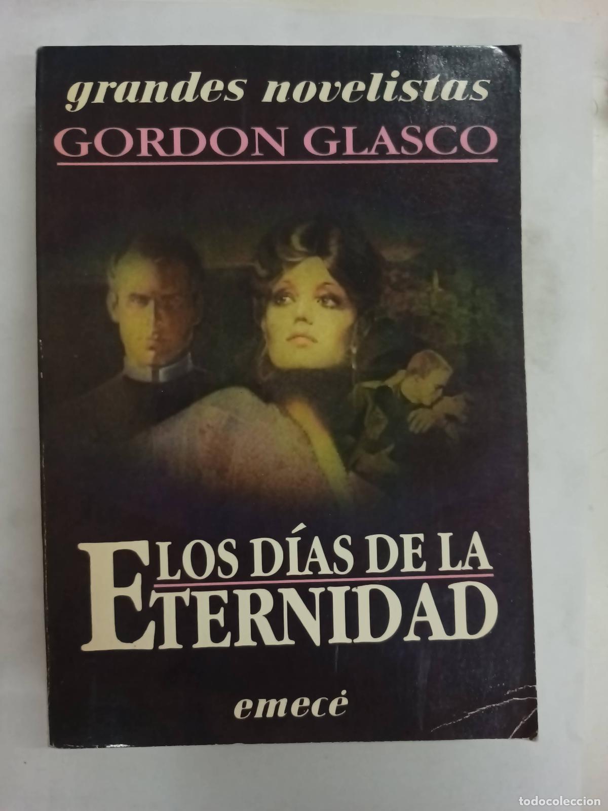 Libros: Los d&iacute;as de la eternidad - Gordon Glasco