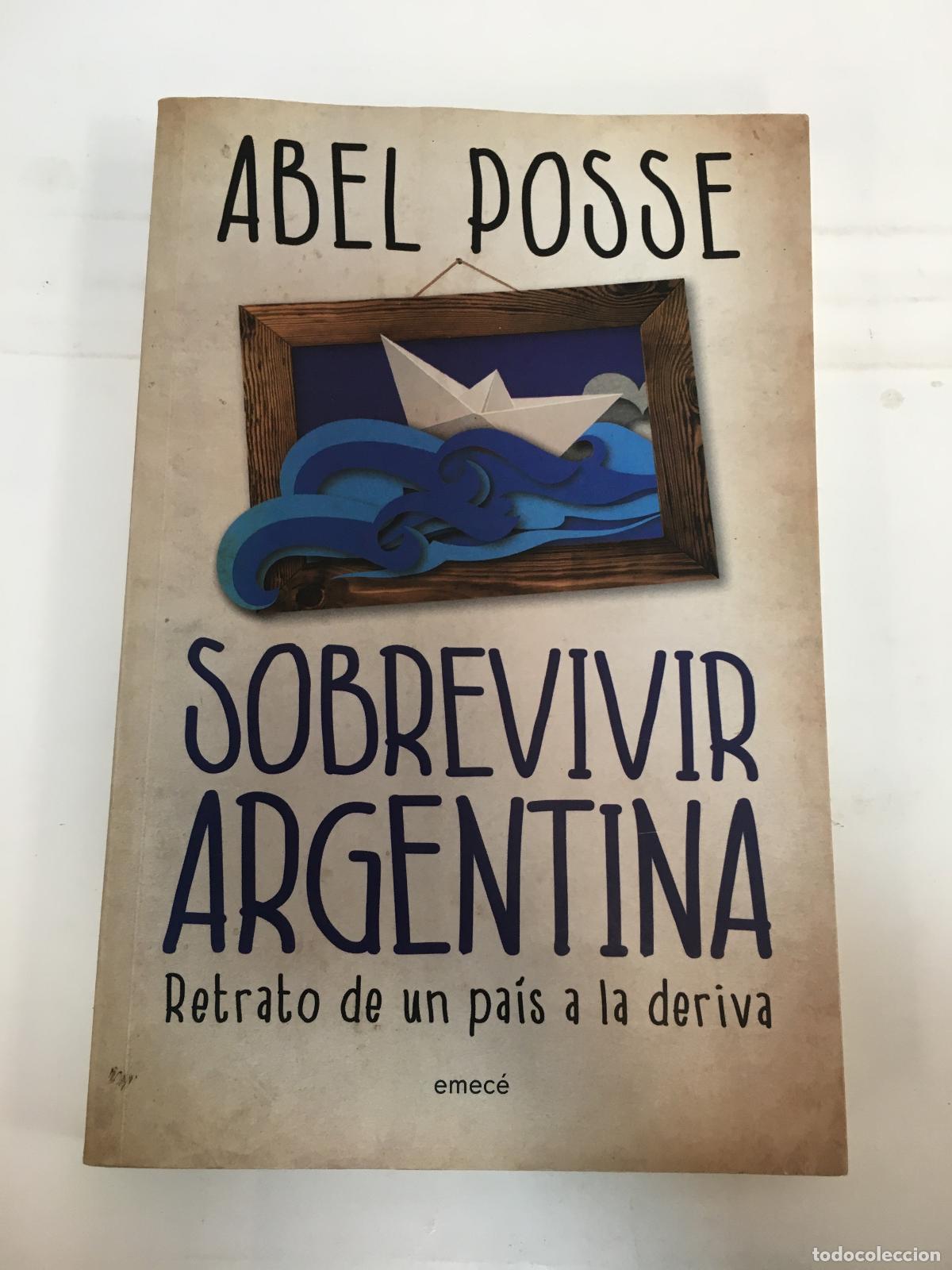 Libros: Sobrevivir Argentina - Abel Posse - Foto 1