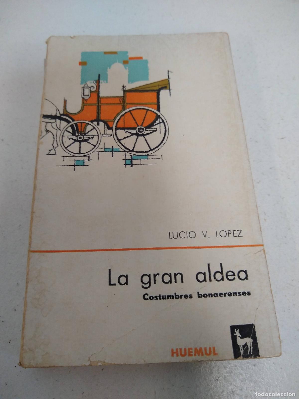 Livres: La gran aldea - lucio lopez