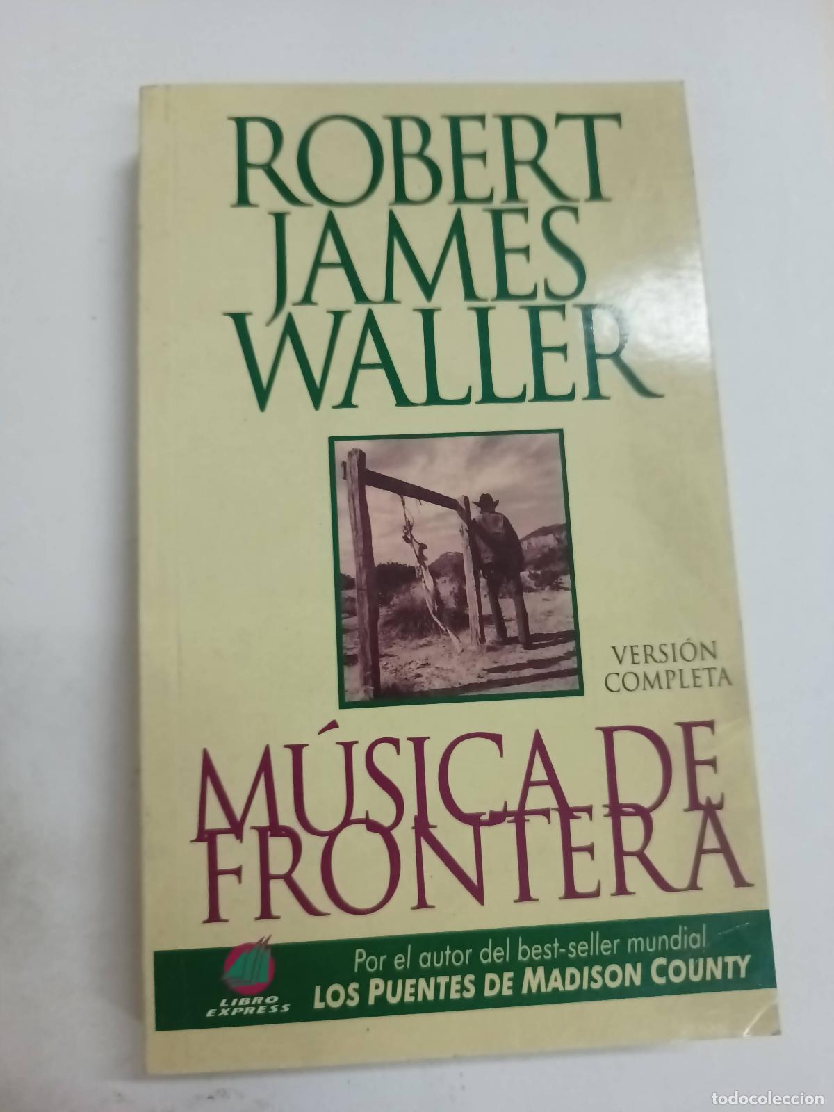 Libros: Musica de frontera - Robert James Waller - Foto 1