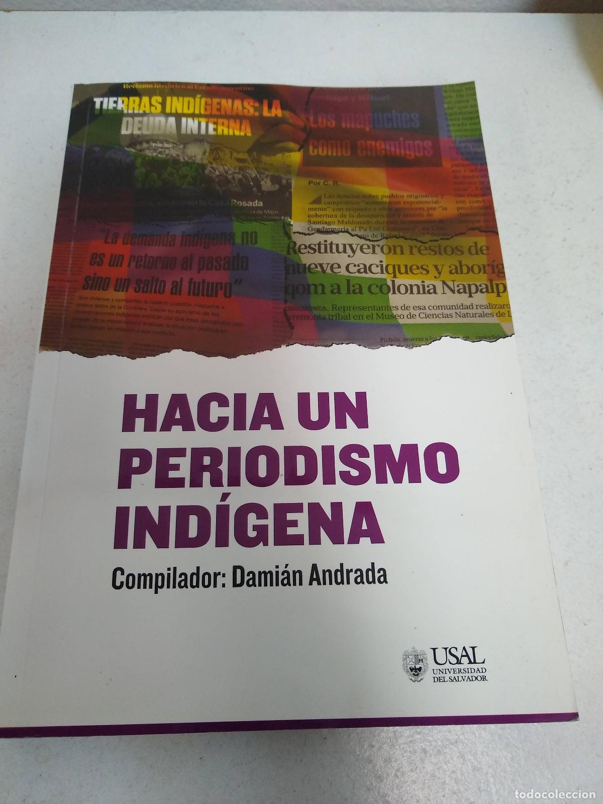 Libros: hacia un periodismo indigena - Damian Andrada compilador