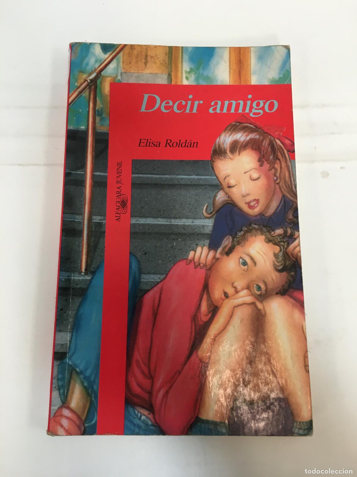 Libros: Decir Amigo - Roldan Elisa - Foto 1