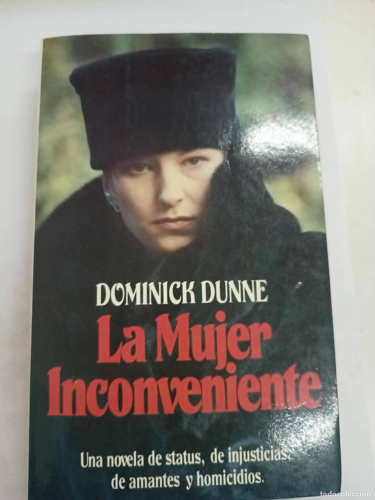 Libros: La mujer inconveniente - Dominick Dunne - Foto 1
