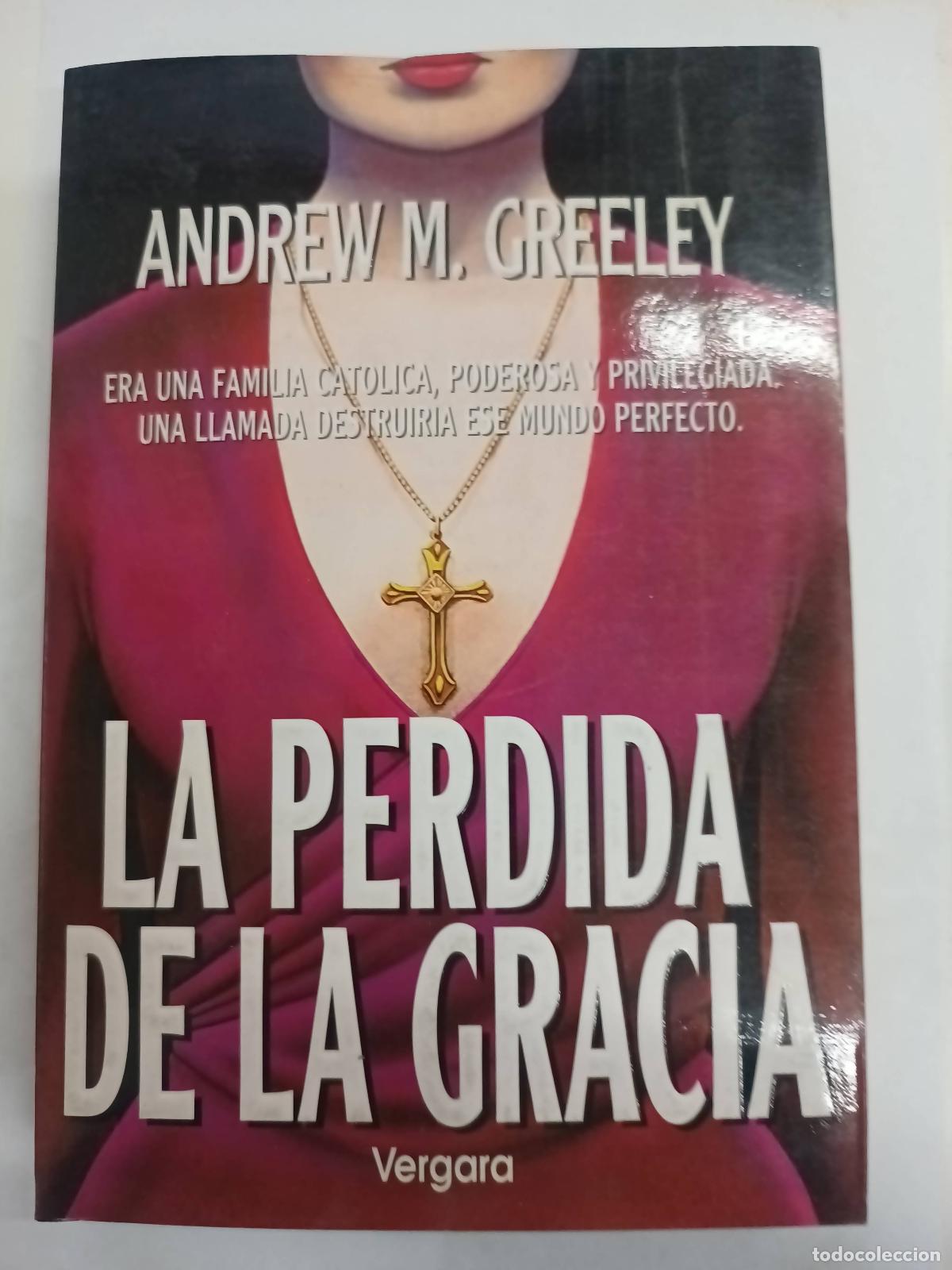Libros: La perdida de la gracia - Andrew M. Greeley - Foto 1