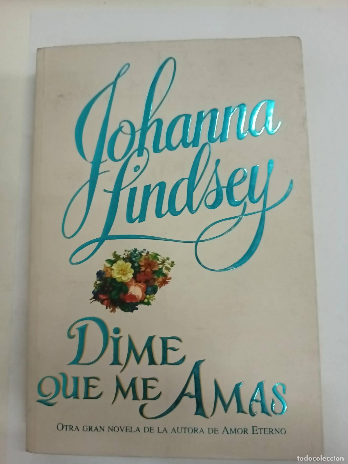 Libros: Dime Que Me Amas - Johanna Lindsey - Foto 1