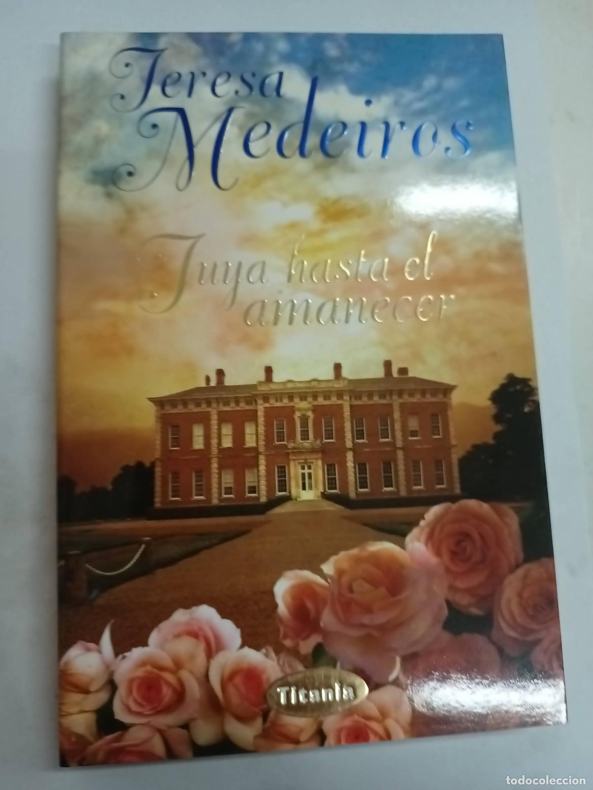 Libros: Tuya hasta el amanecer - Teresa Medeiros - Foto 1
