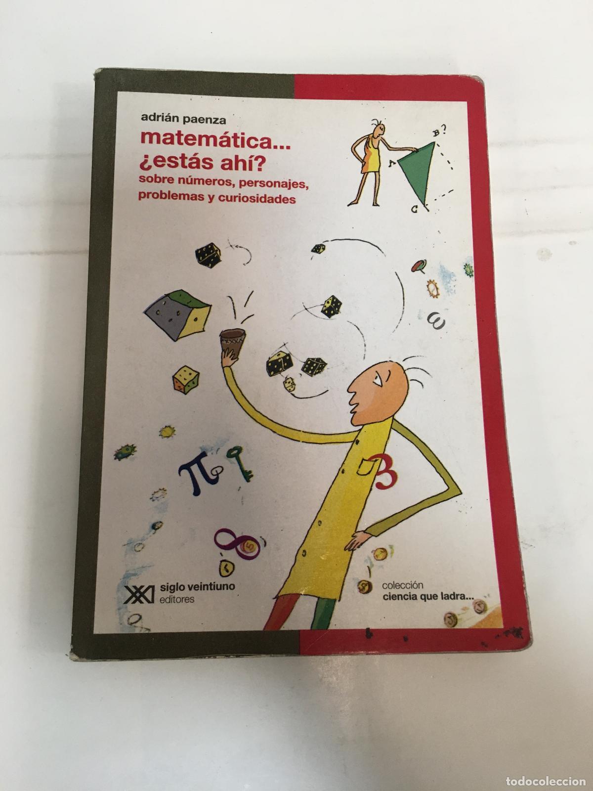 Libros: Matematica, est&aacute;s ah&iacute;? - Adri&aacute;n Paenza - Foto 1