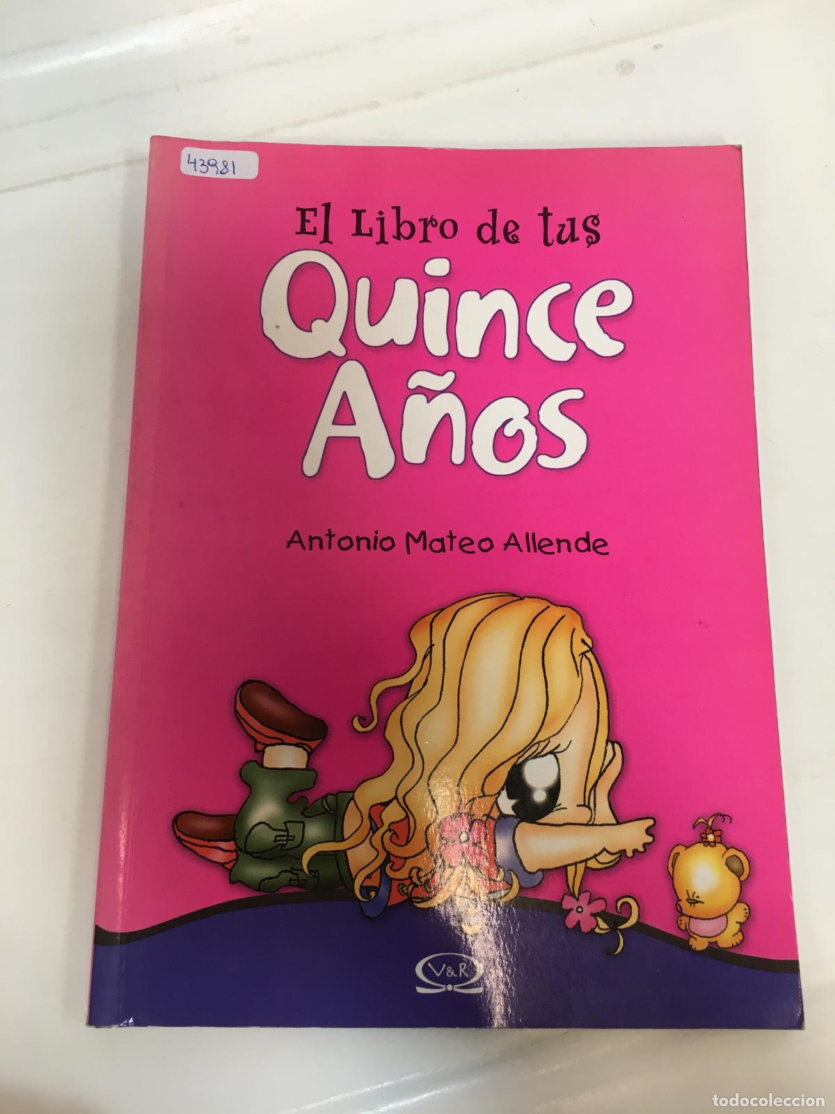 Libri di seconda mano: El libro de tus quince a&ntilde;os - Antonio Mateo Allende
