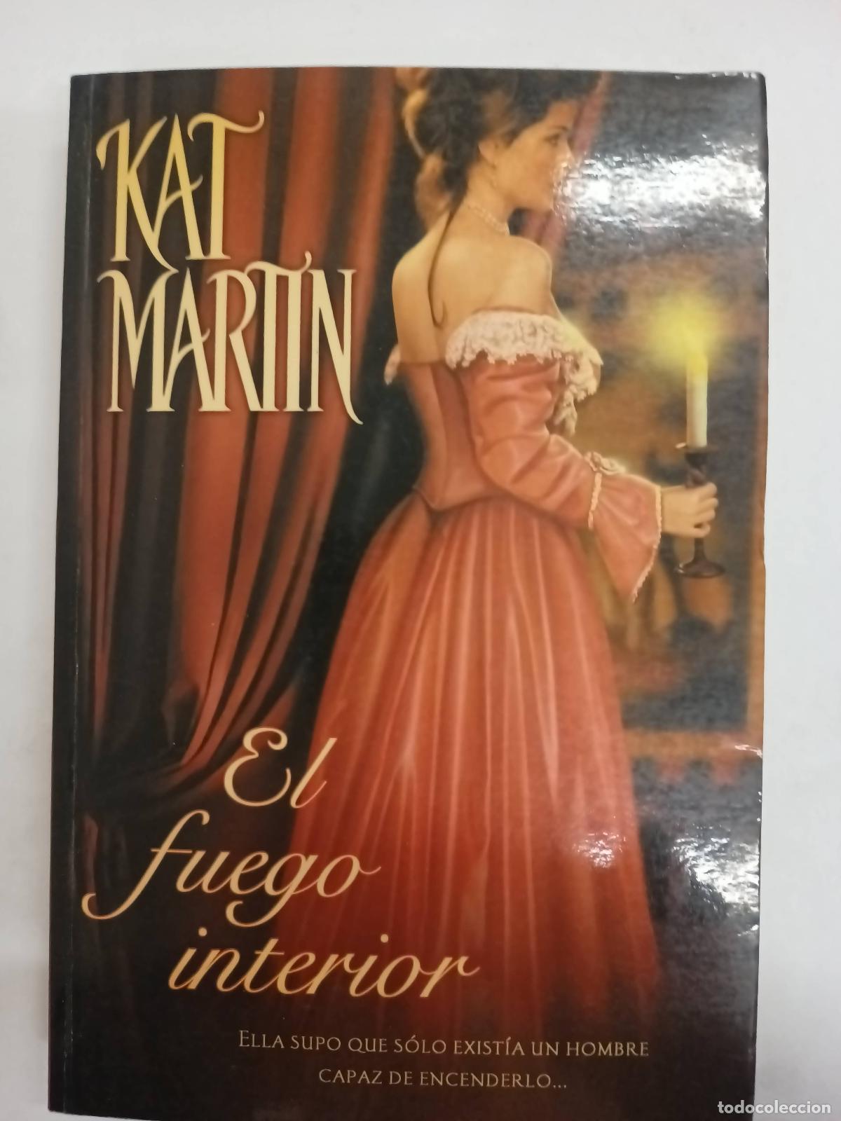 Libros: El fuego interior - Kat Martin - Foto 1