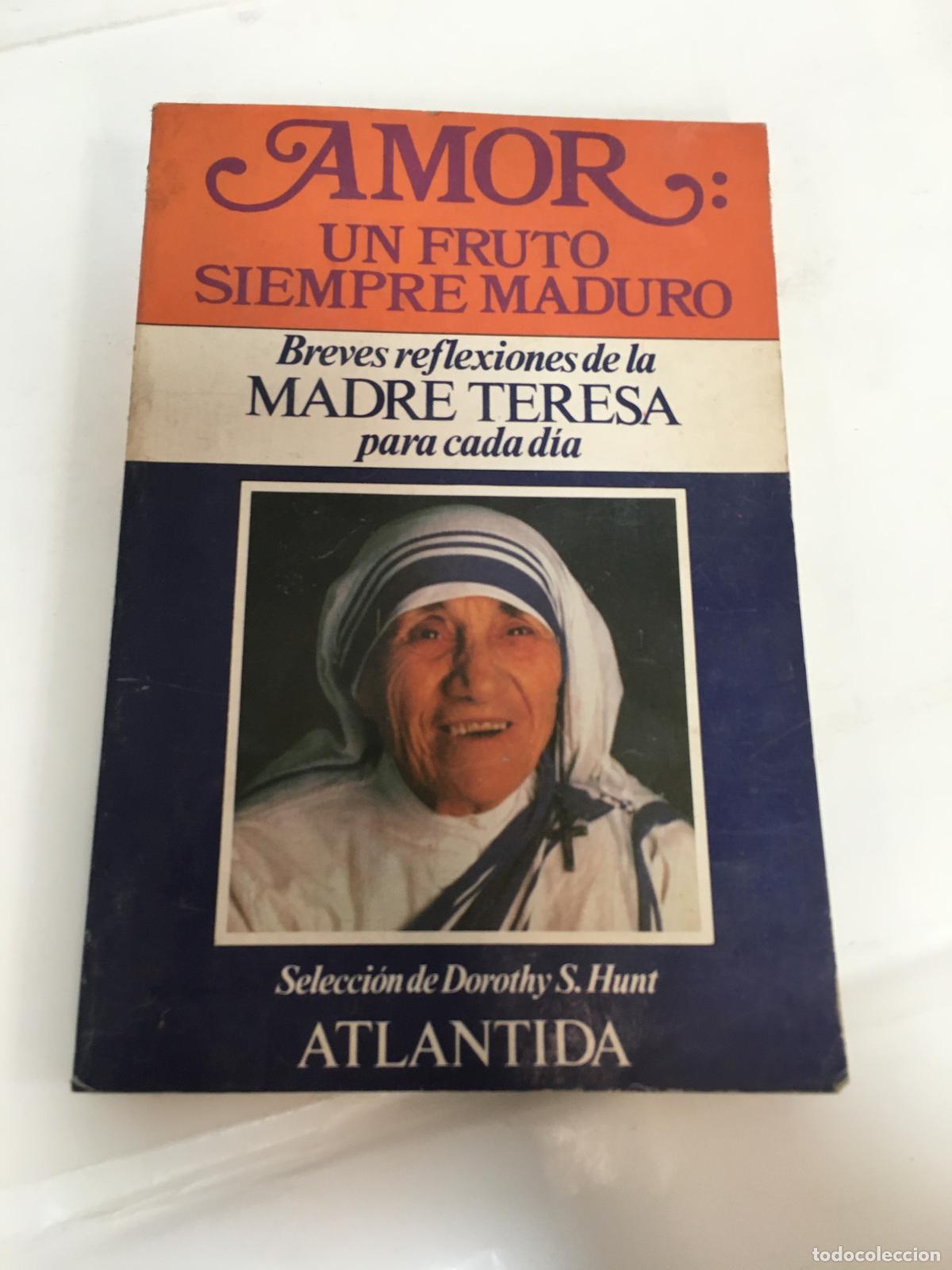 Libri di seconda mano: Amor: Un Fruto Siempre Maduro. Breves Reflexiones de la Madre Teresa para cada d&iacute;a. - Madre Teresa
