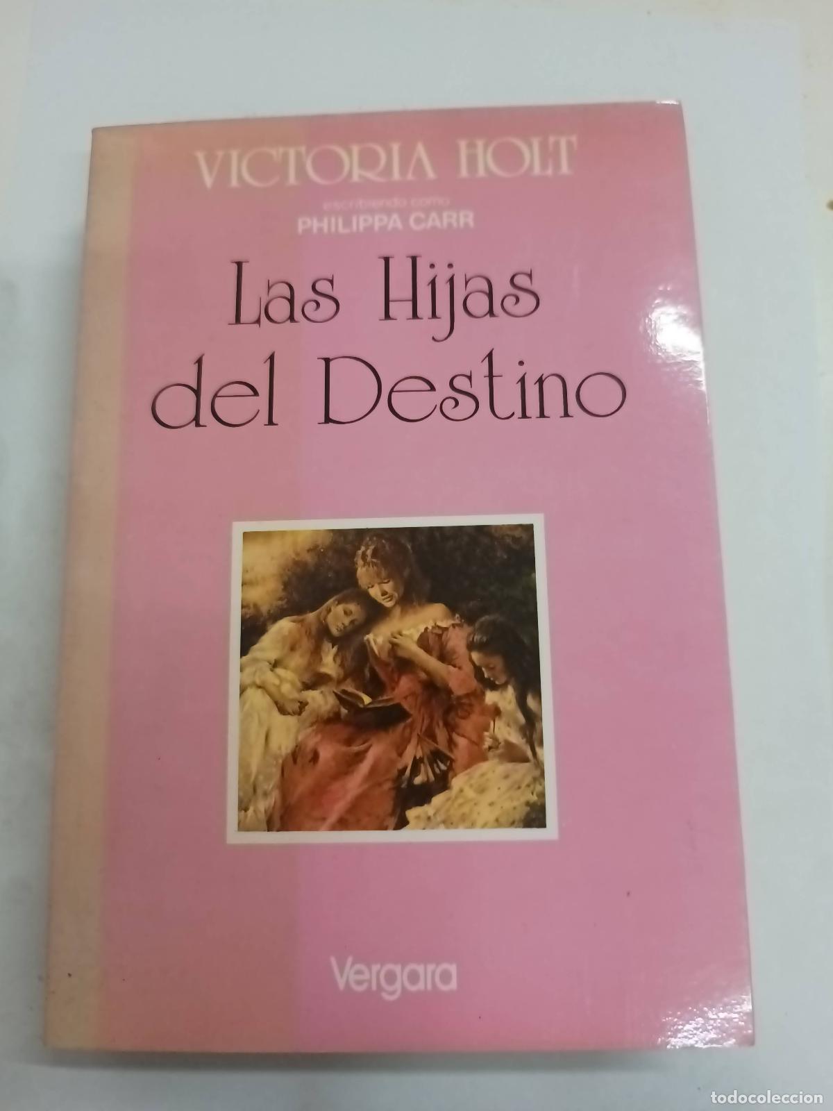 Libros: Las hijas del destino - Victoria Holt - Foto 1