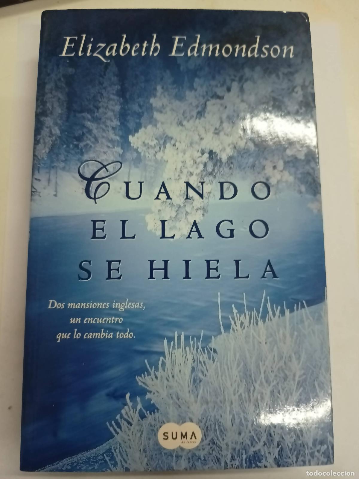 Libros: Cuando El Lago Se Hiela - Elizabeth Edmondson - Foto 1