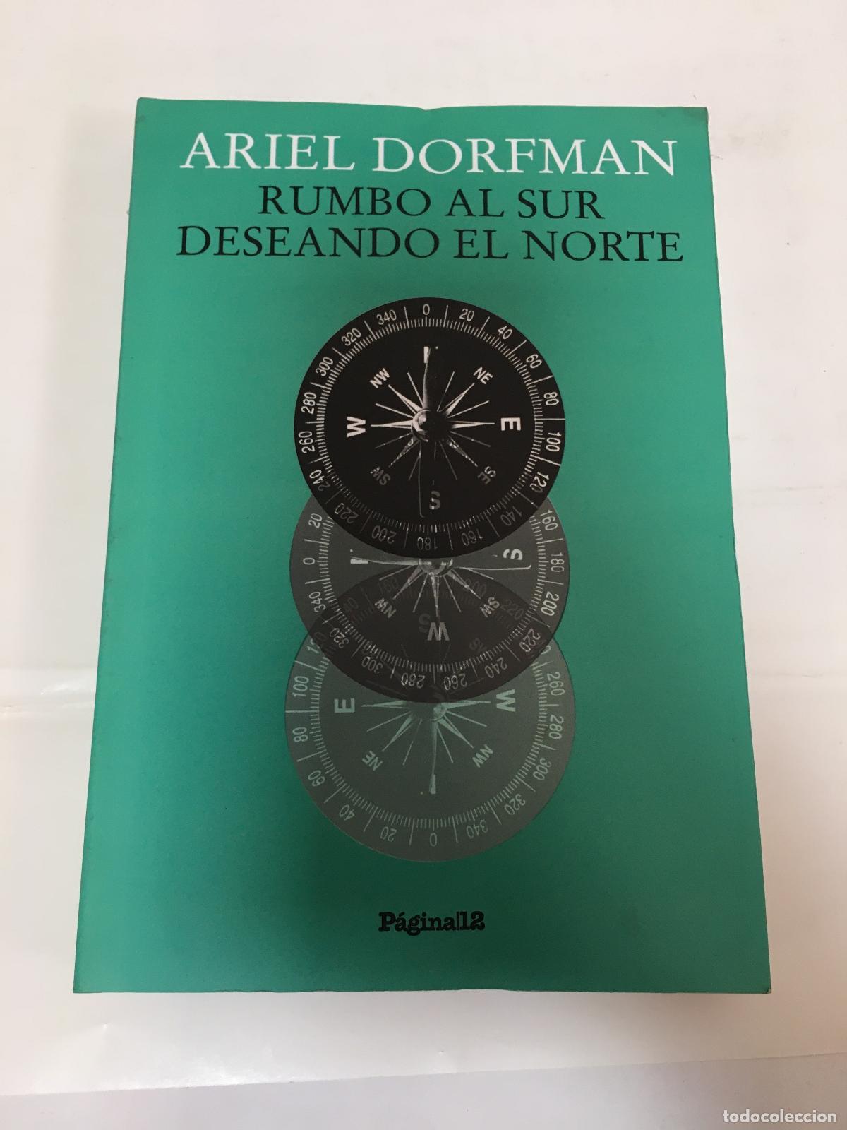 Libros: Rumbo al sur deseando el norte - Ariel Dorfman - Foto 1