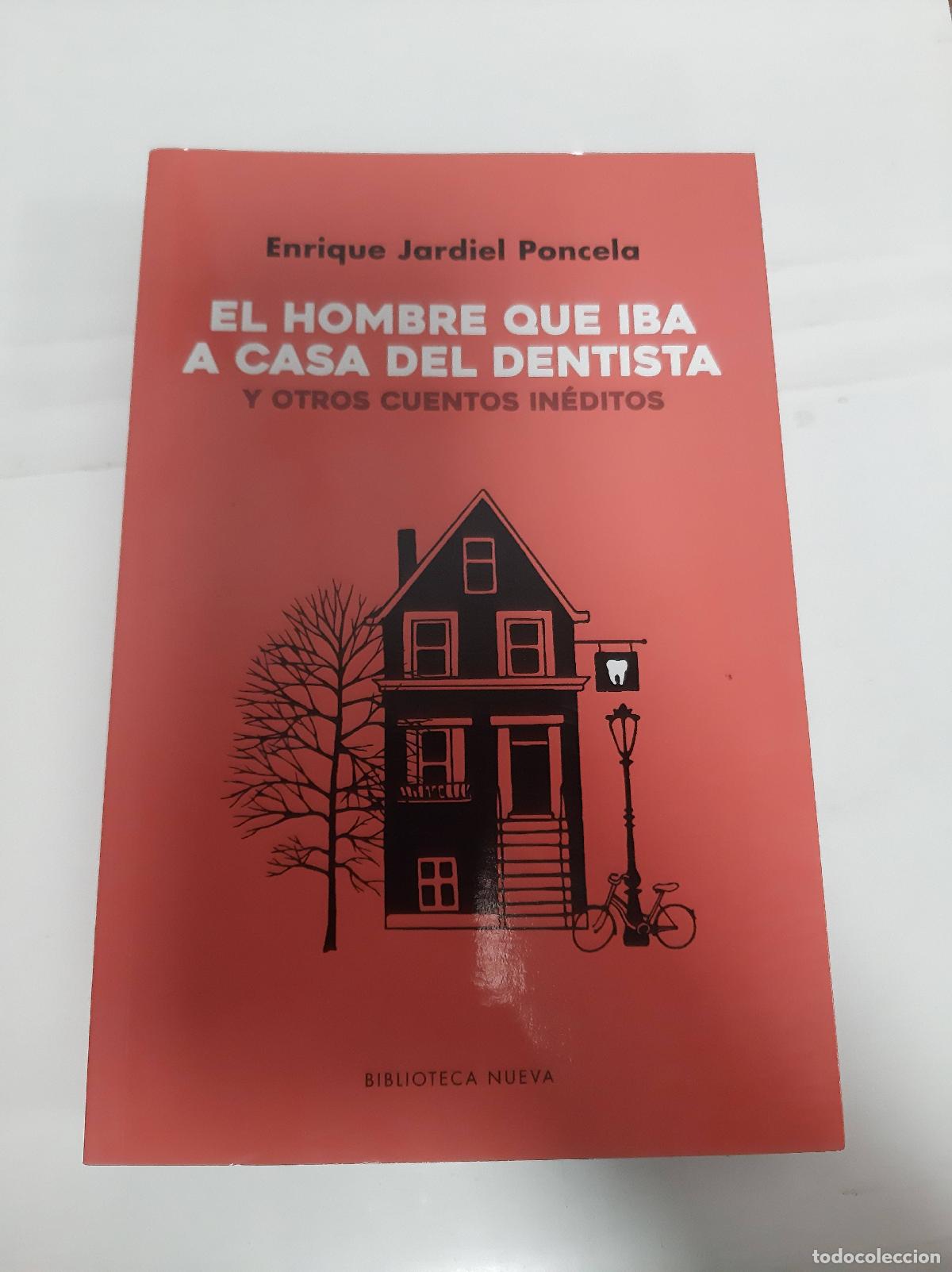 Libros: El hombre que iba a casa del dentista : Y otros cuentos in&eacute;ditos - Jardiel Poncela, Enrique