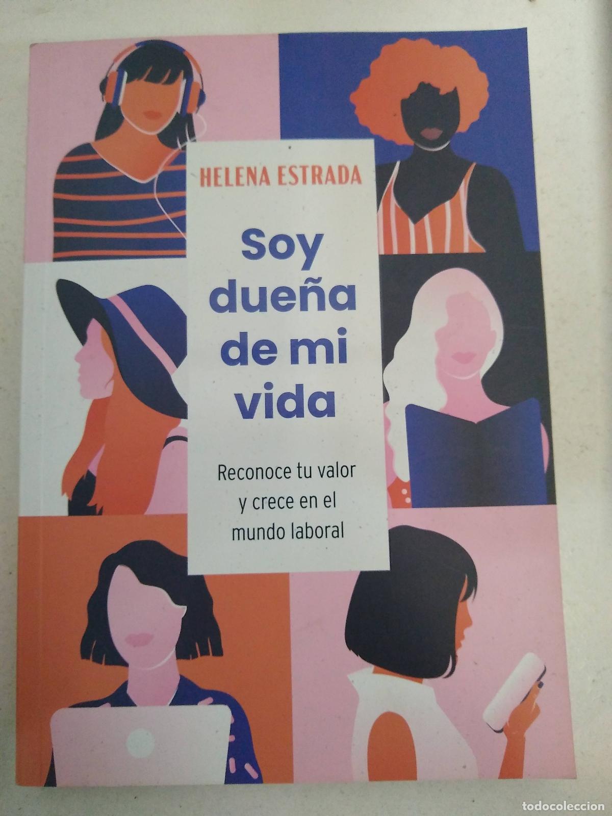 Libros: SOY DUE&Ntilde;A DE MI VIDA - Estrada Helena