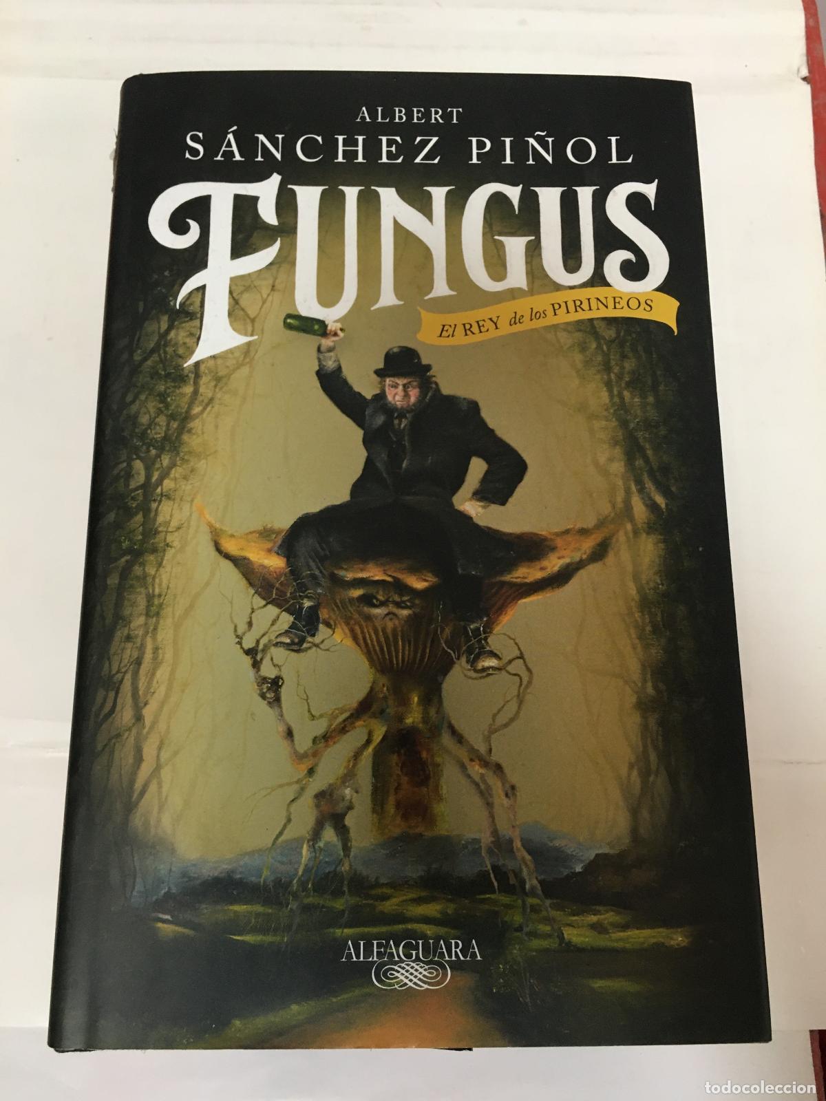 B&uuml;cher: FUNGUS. EL REY DE LOS PIRINEOS - SANCHEZ PI&Ntilde;OL, ALBERT