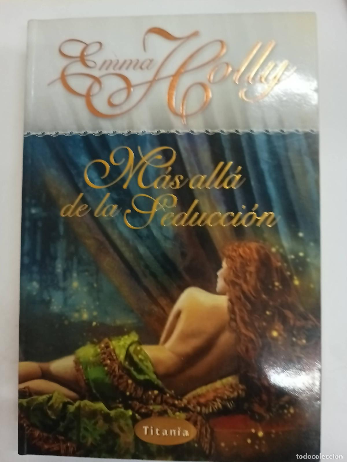 Libros: M&aacute;s all&aacute; de la seducci&oacute;n - Emma Holly - Foto 1