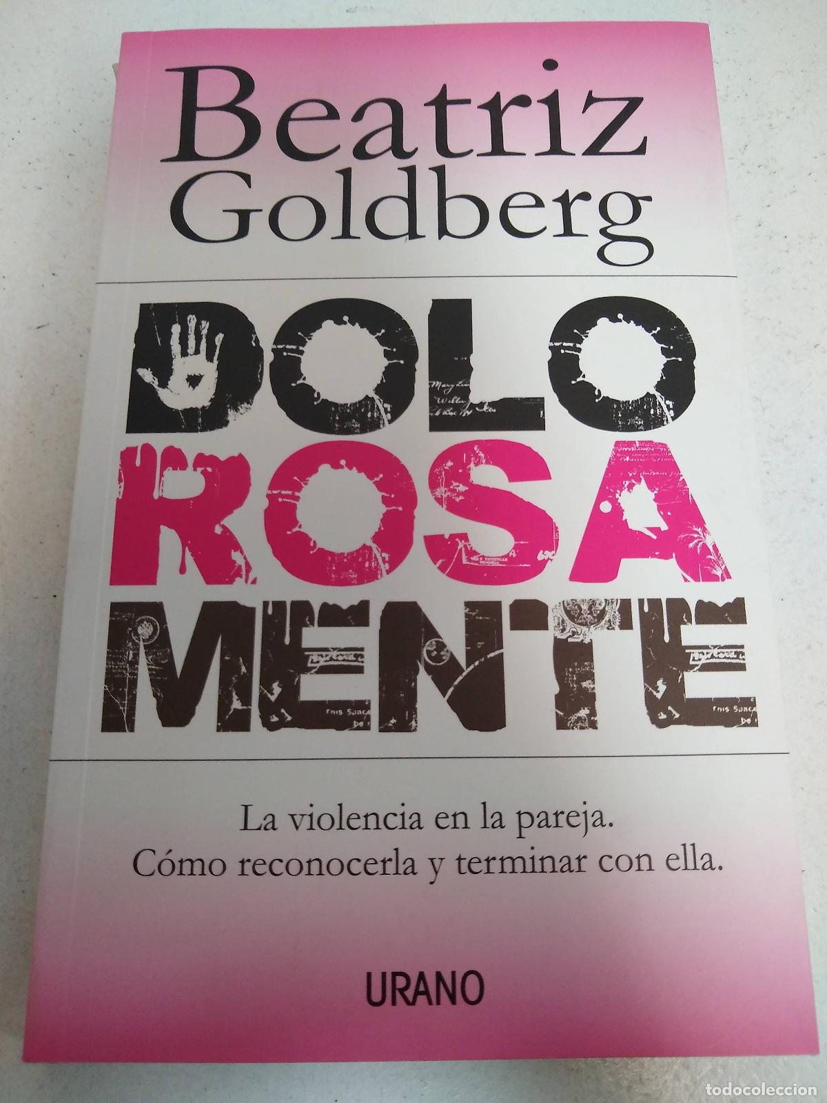 Libros: Dolorosamente - Beatriz Goldberg - Foto 1