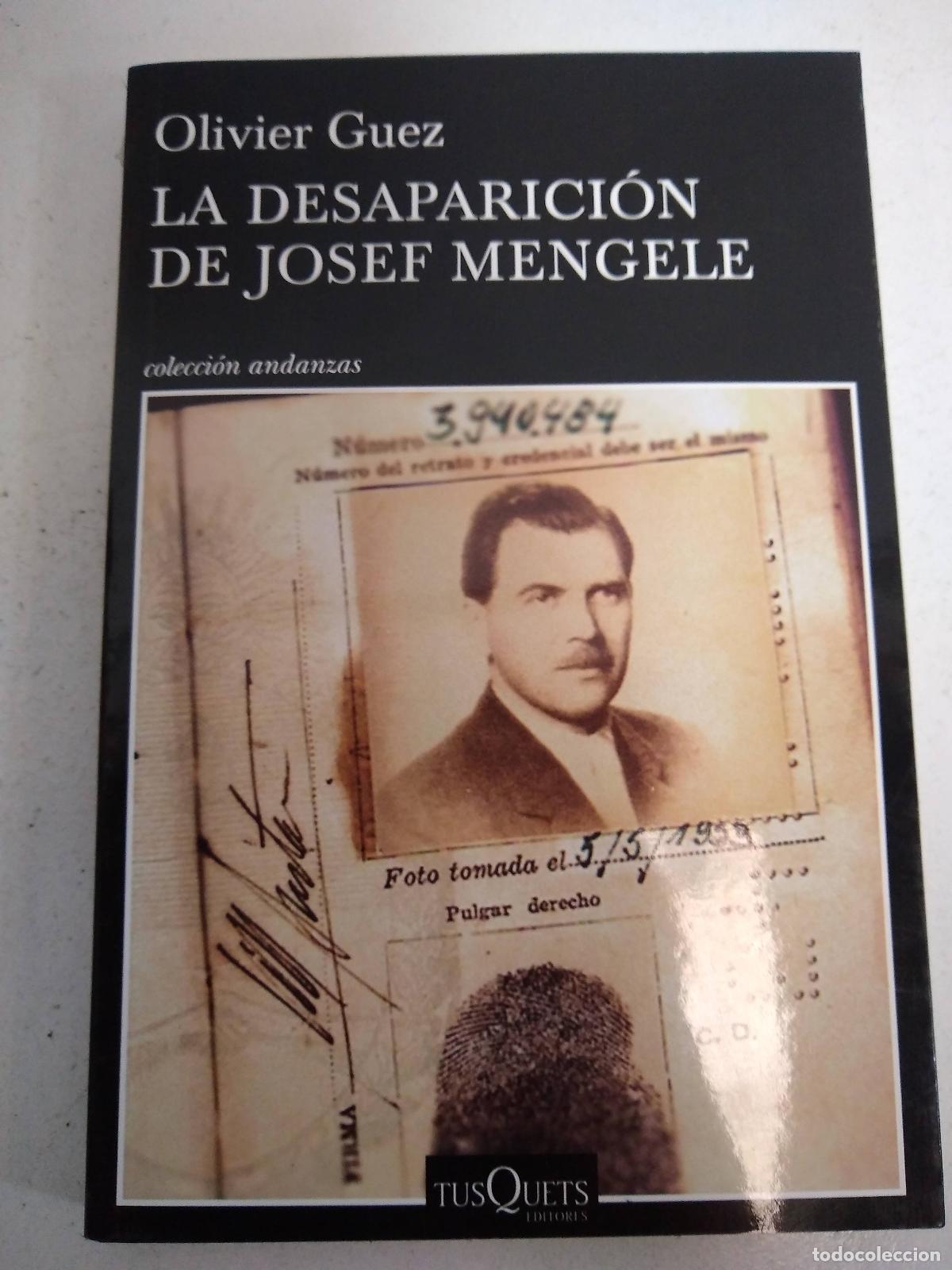 B&uuml;cher: LA DESAPARICION DE JOSEF MENGELE - Oliver Guez
