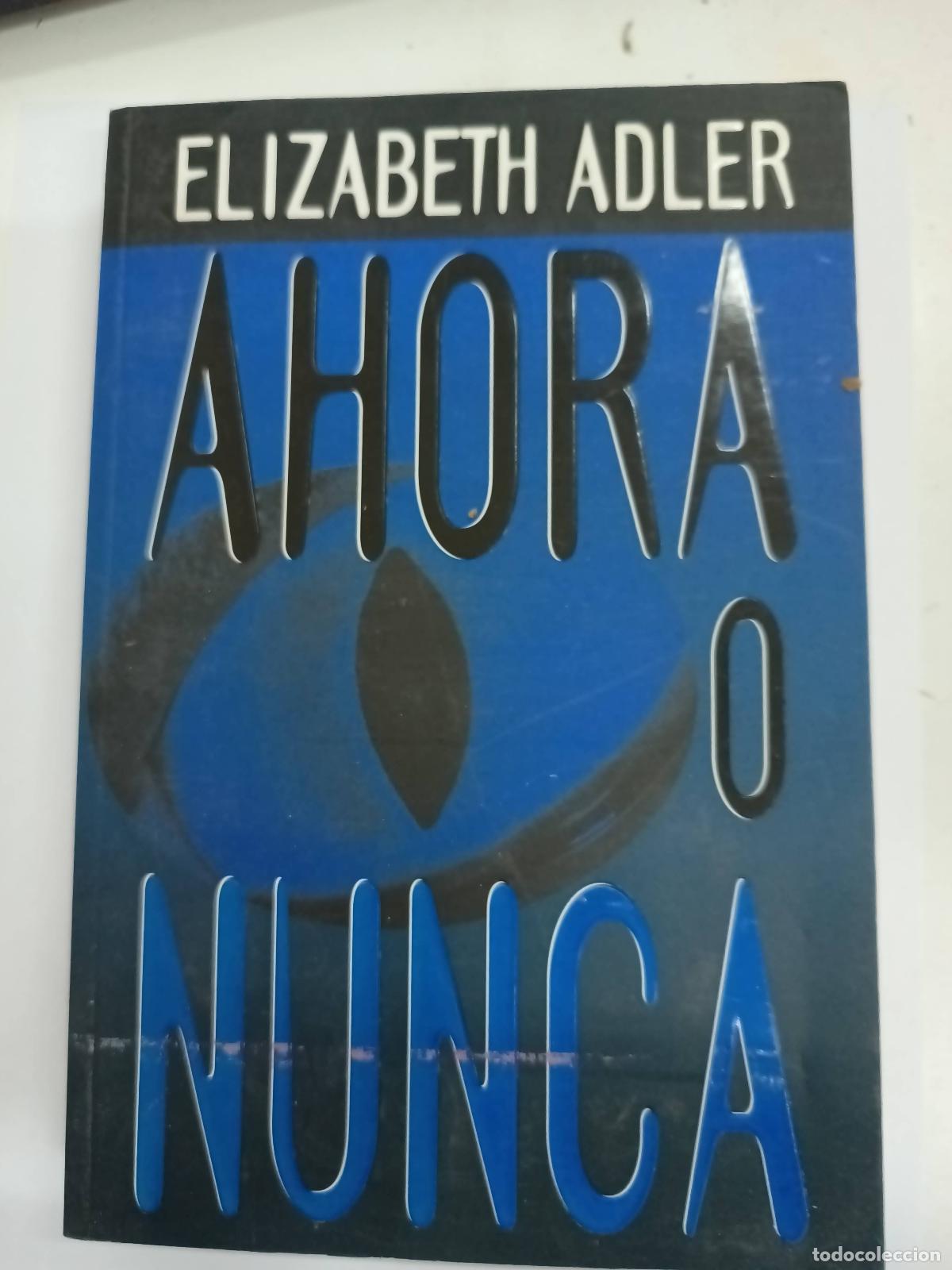 Libros: Ahora O Nunca - Elizabeth Adler - Foto 1