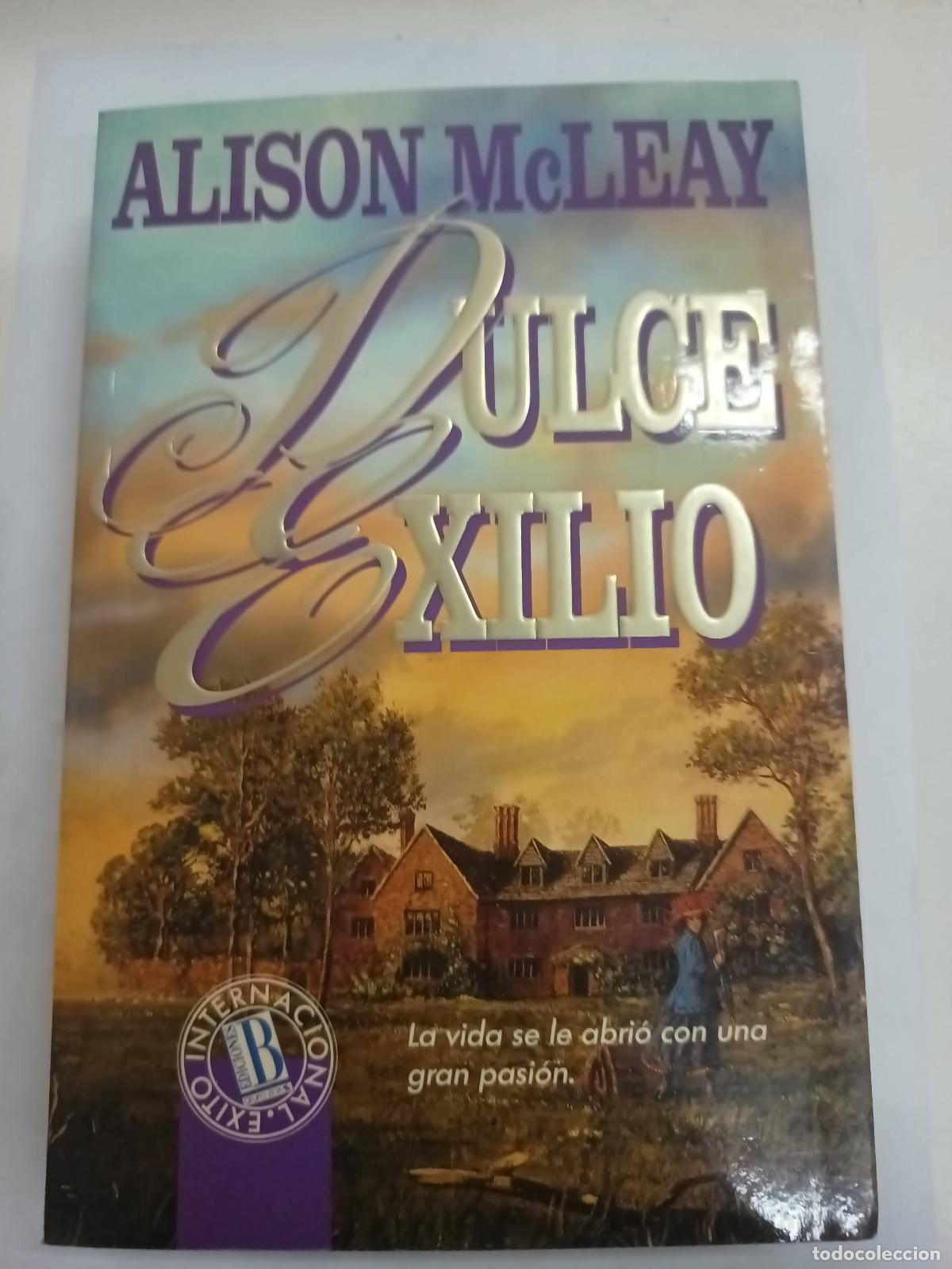 Libros: Dulce exilio - Alison McLeay - Foto 1