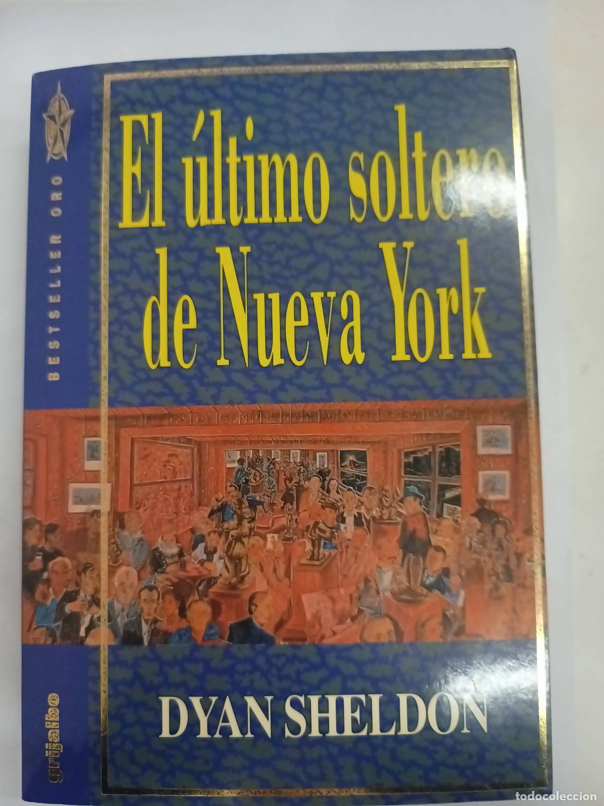 Libros: El Ultimo Soltero de Nueva York - Dyan Sheldon - Foto 1