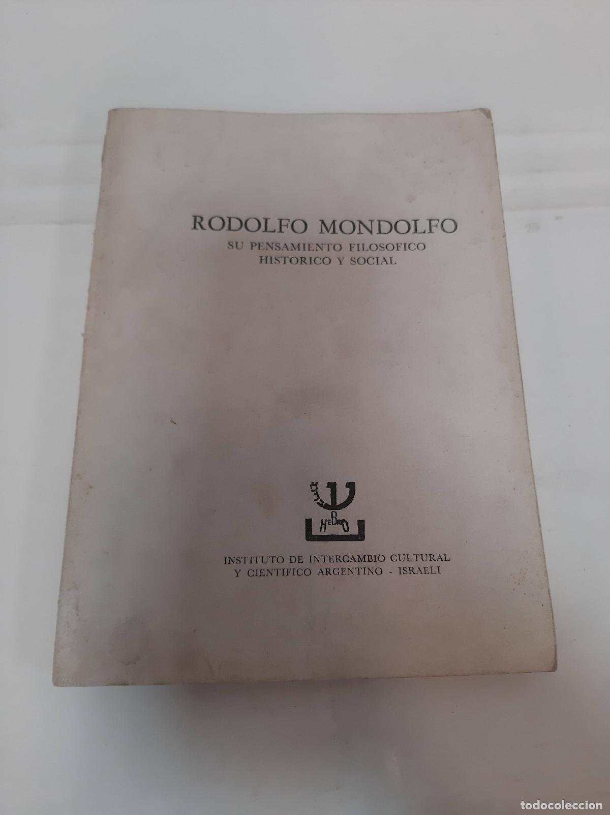 Livres: Rodolfo Mondolfo, su pensamiento filosofico historico y social - Instituto Intercambio Cultural