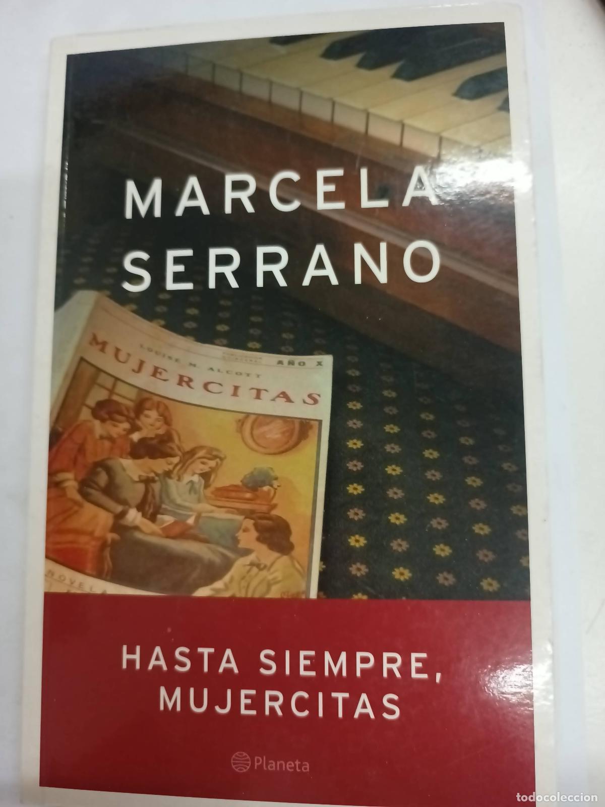 Libros: Hasta siempre, mujercitas - Marcela Serrano - Foto 1