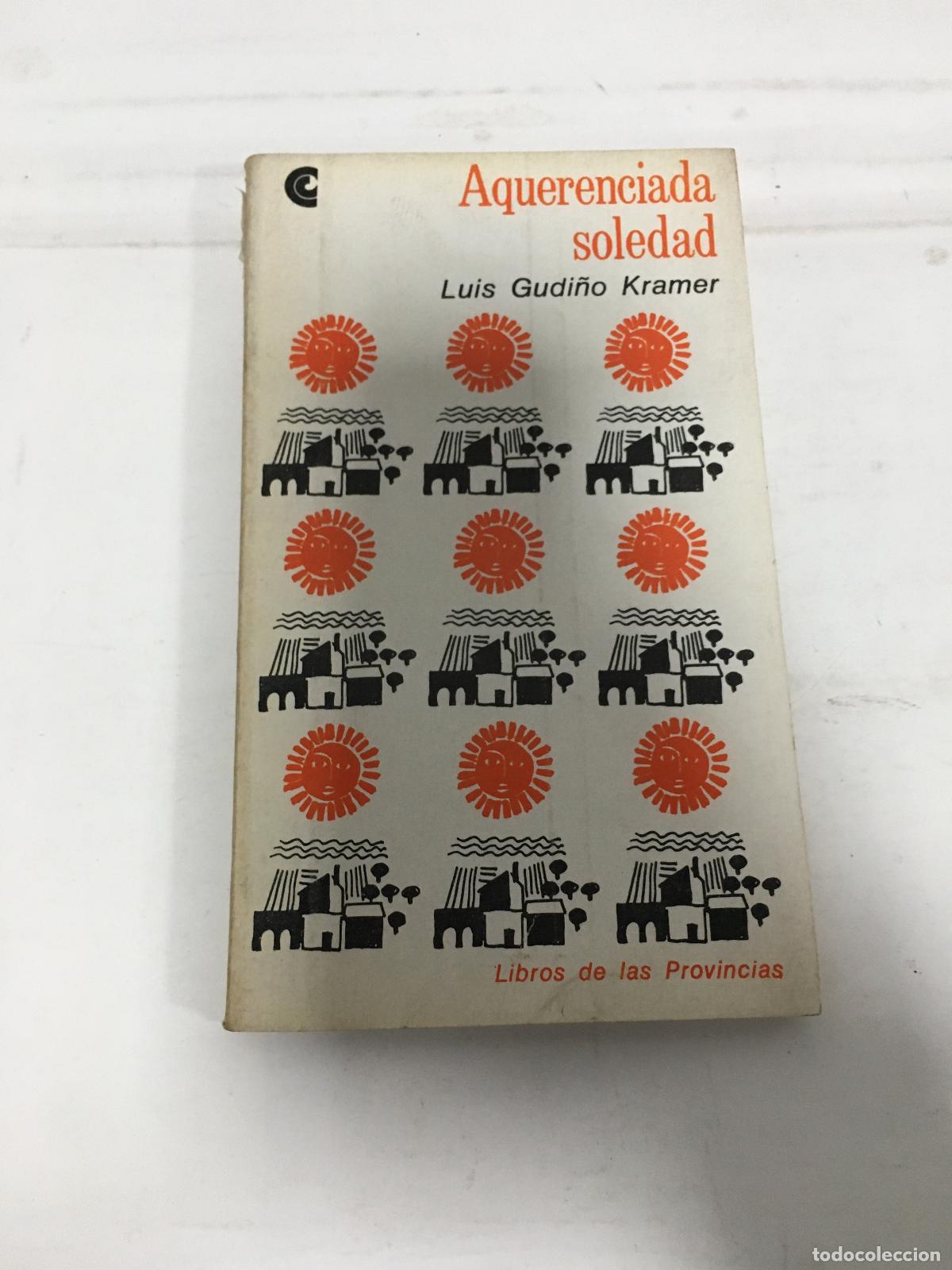 Libros: Aquerenciada soledad - Luis Gudi&ntilde;o Kramer - Foto 1