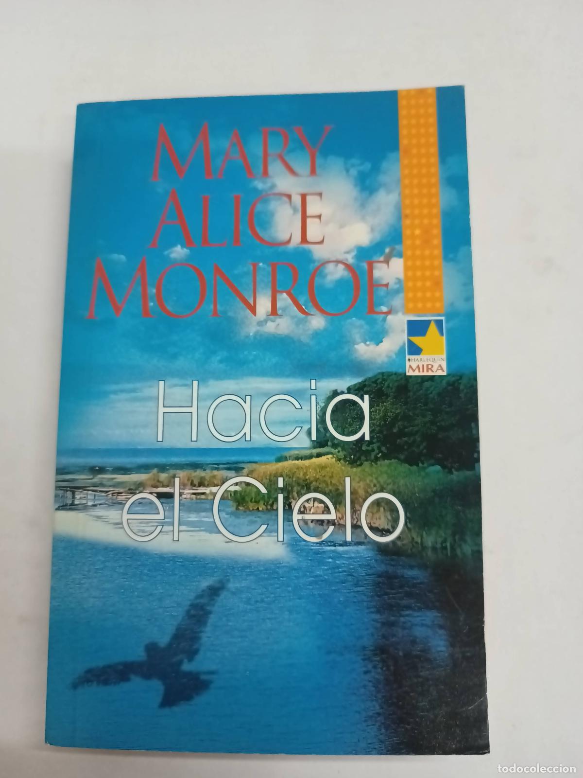 Libros: Hacia el cielo - Mary Alice Monroe - Foto 1