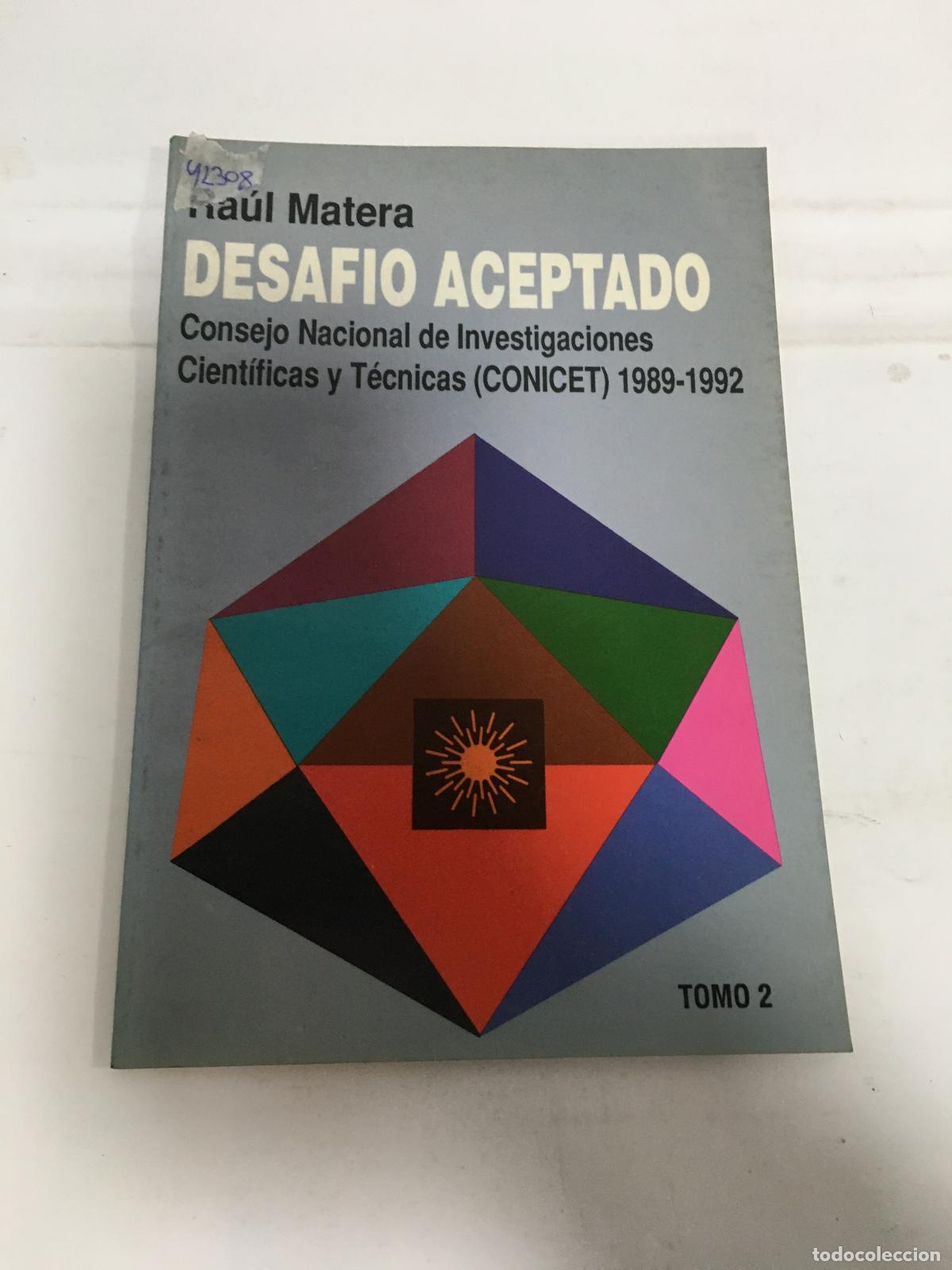 Libri di seconda mano: Consejo Nacional de Investigaciones Cientificas y Tecnicas (CONICET) 1989 - 1992 Tomo 2 - Ra&uacute;l Mater